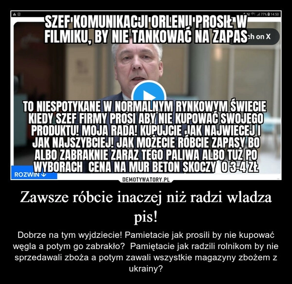 
    Zawsze róbcie inaczej niż radzi wladza pis!