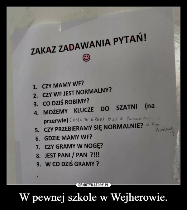 
    W pewnej szkole w Wejherowie.