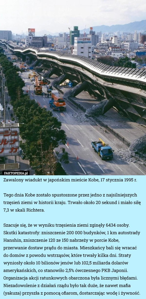 
    Zawalony wiadukt w japońskim mieście Kobe, 17 stycznia 1995 r. Tego dnia...