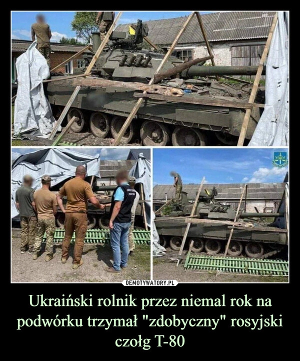 
    Ukraiński rolnik przez niemal rok na podwórku trzymał "zdobyczny" rosyjski czołg T-80