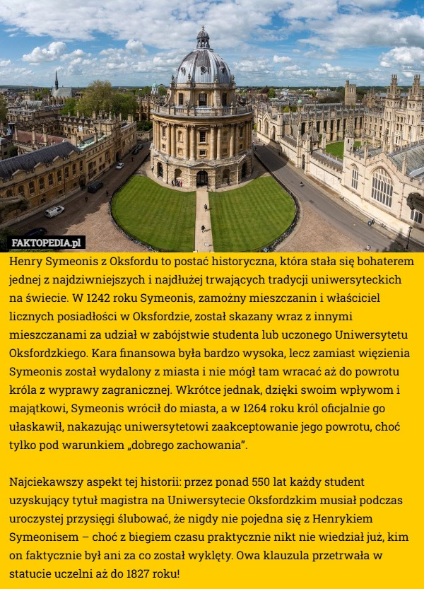 
    Henry Symeonis z Oksfordu to postać historyczna, która stała się bohaterem