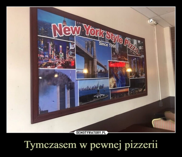 
    Tymczasem w pewnej pizzerii