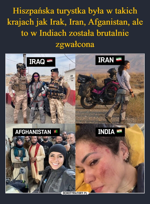 
    Hiszpańska turystka była w takich krajach jak Irak, Iran, Afganistan, ale to w Indiach została brutalnie zgwałcona