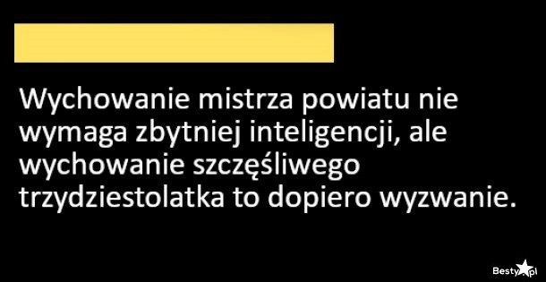 
    Wychowanie szczęśliwego trzydziestolatka 