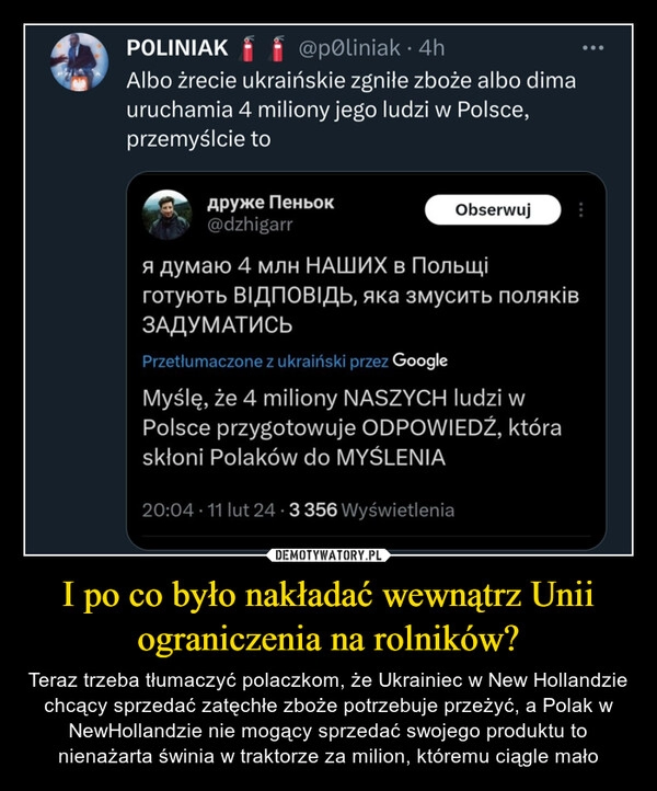 
    I po co było nakładać wewnątrz Unii ograniczenia na rolników?