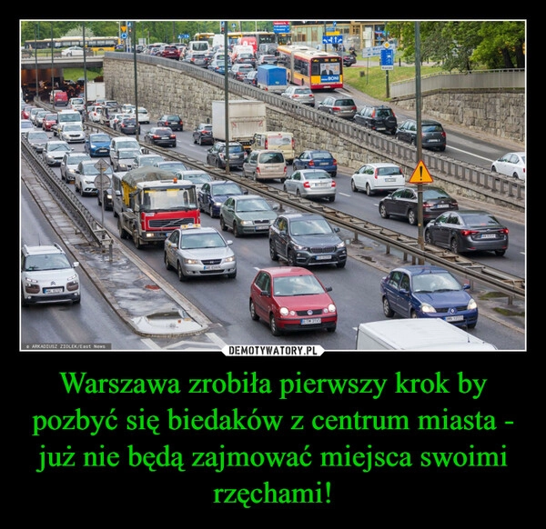 
    Warszawa zrobiła pierwszy krok by pozbyć się biedaków z centrum miasta - już nie będą zajmować miejsca swoimi rzęchami!