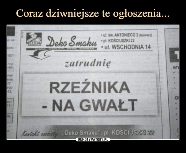 
    
Coraz dziwniejsze te ogłoszenia... 