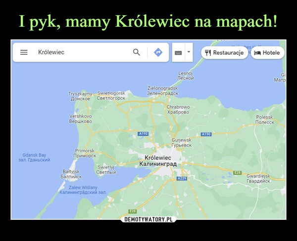 
    I pyk, mamy Królewiec na mapach!