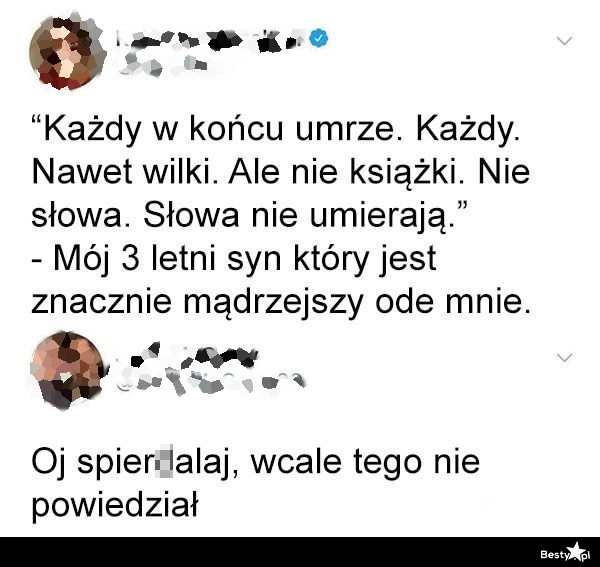 
    Mądry synek 