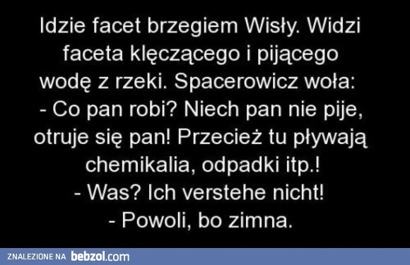 
    Idzie facet brzegiem Wisły...