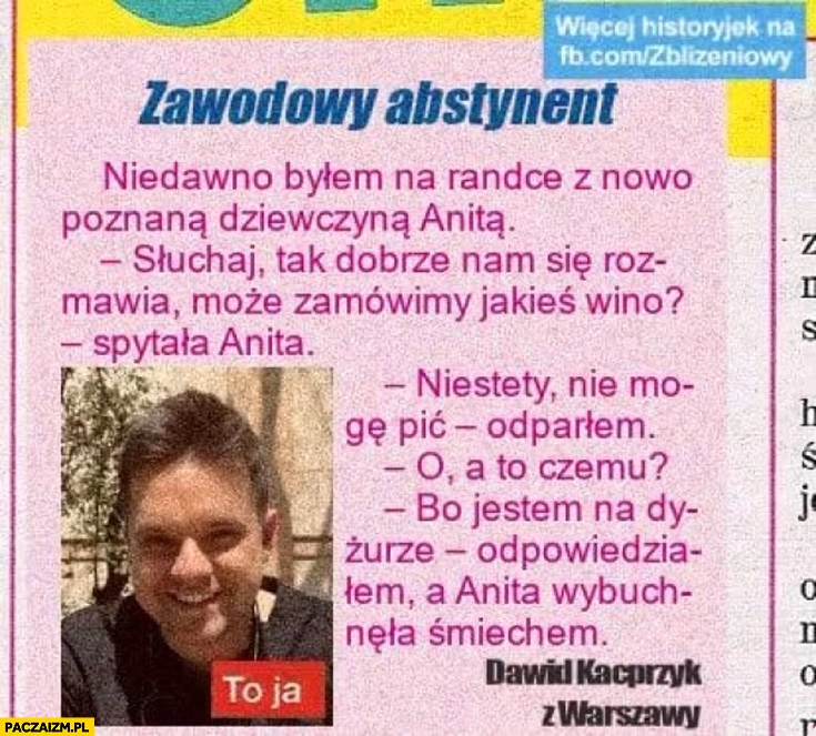 
    Dawid Kacprzyk zawodowy abstynent śmieszna historia nie mogę pić bo jestem na dyżurze