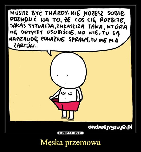 
    Męska przemowa