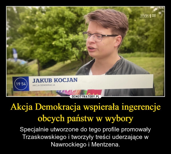 
    Akcja Demokracja wspierała ingerencje obcych państw w wybory