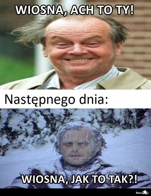 
    Wiosna ma różne oblicza 