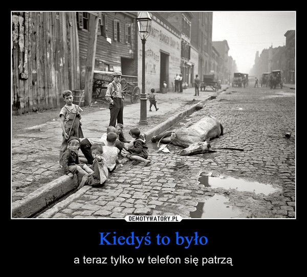 
    Kiedyś to było