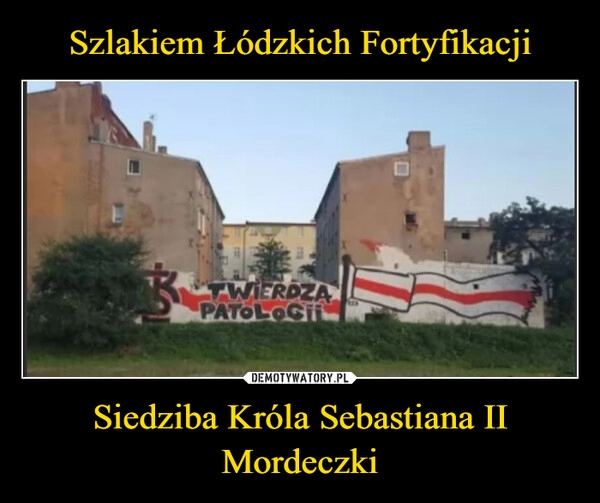 
    Szlakiem Łódzkich Fortyfikacji Siedziba Króla Sebastiana II Mordeczki