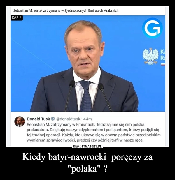 
    Kiedy batyr-nawrocki  poręczy za "polaka" ?