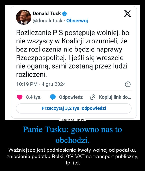 
    Panie Tusku: goowno nas to obchodzi.