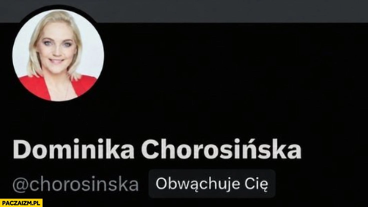 Dominika Chorosińska obwąchuje Cię X twitter zamiast obserwuje