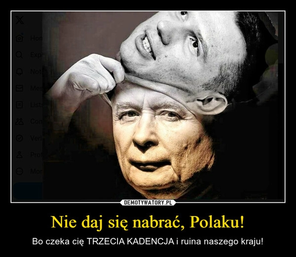 
    Nie daj się nabrać, Polaku!