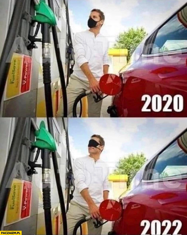 
    Tankowanie 2020 maseczka na twarzy 2022 maseczka na oczach drożyzna