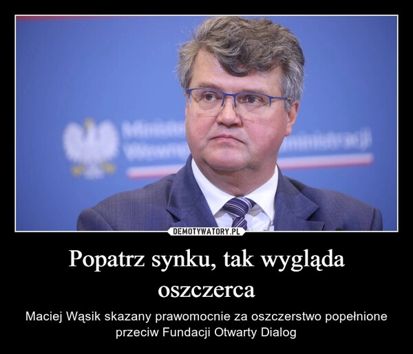 
    Popatrz synku, tak wygląda oszczerca