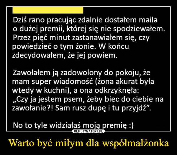 
    Warto być miłym dla współmałżonka