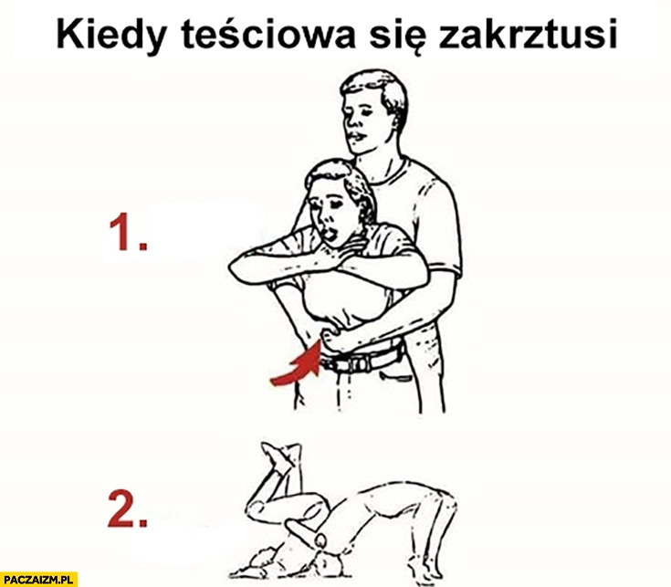 
    Kiedy teściowa się zakrztusi poradnik jak pomóc cios atak