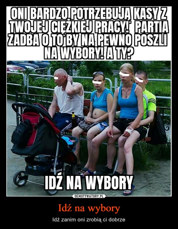 
    Idź na wybory