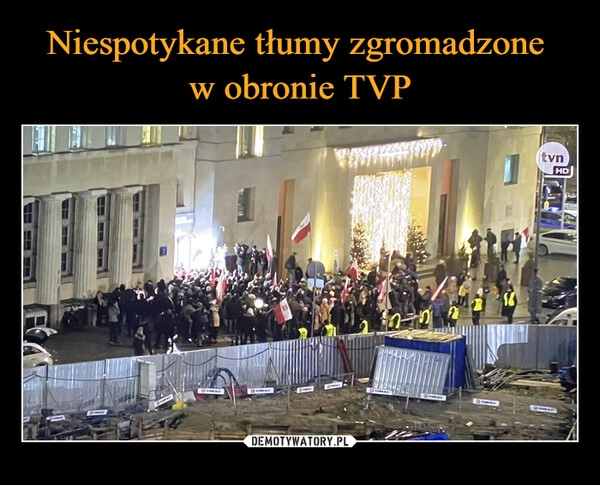 
    Niespotykane tłumy zgromadzone 
w obronie TVP