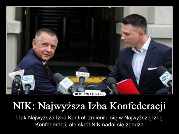 
    NIK: Najwyższa Izba Konfederacji