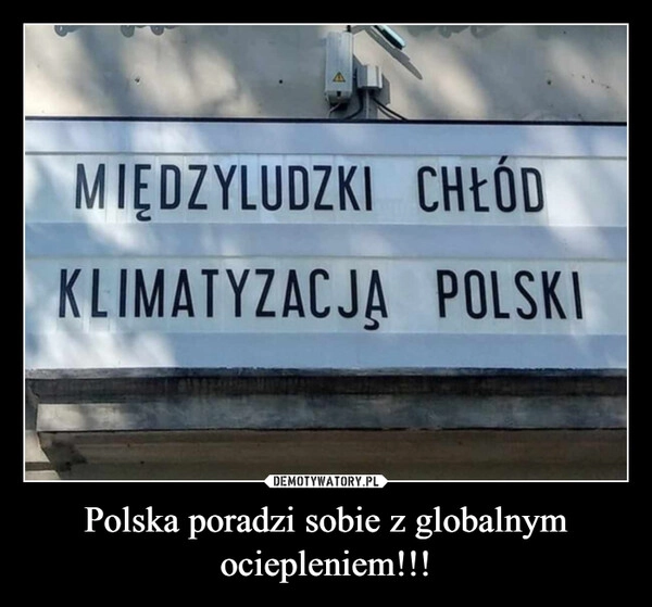 
    Polska poradzi sobie z globalnym ociepleniem!!!