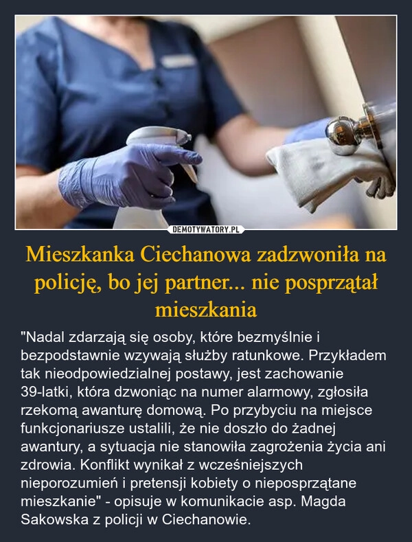 
    Mieszkanka Ciechanowa zadzwoniła na policję, bo jej partner... nie posprzątał mieszkania