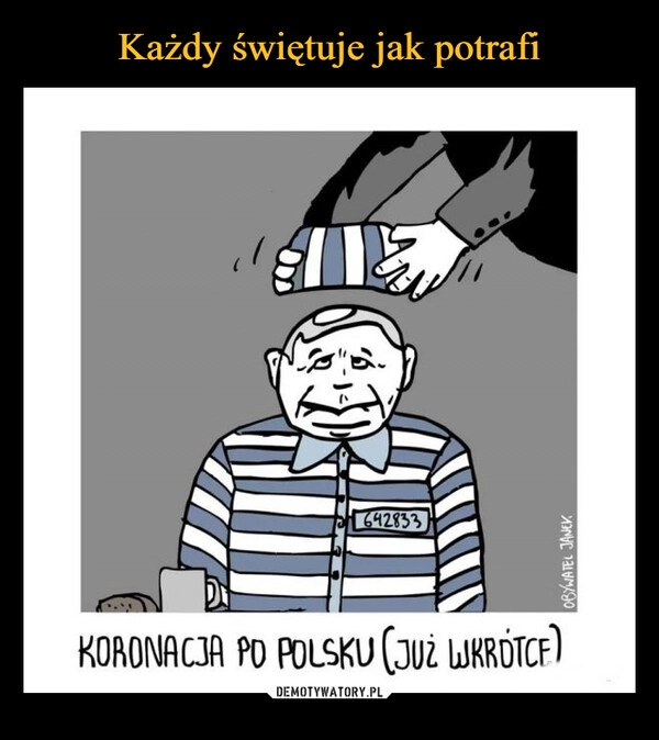 
    Każdy świętuje jak potrafi