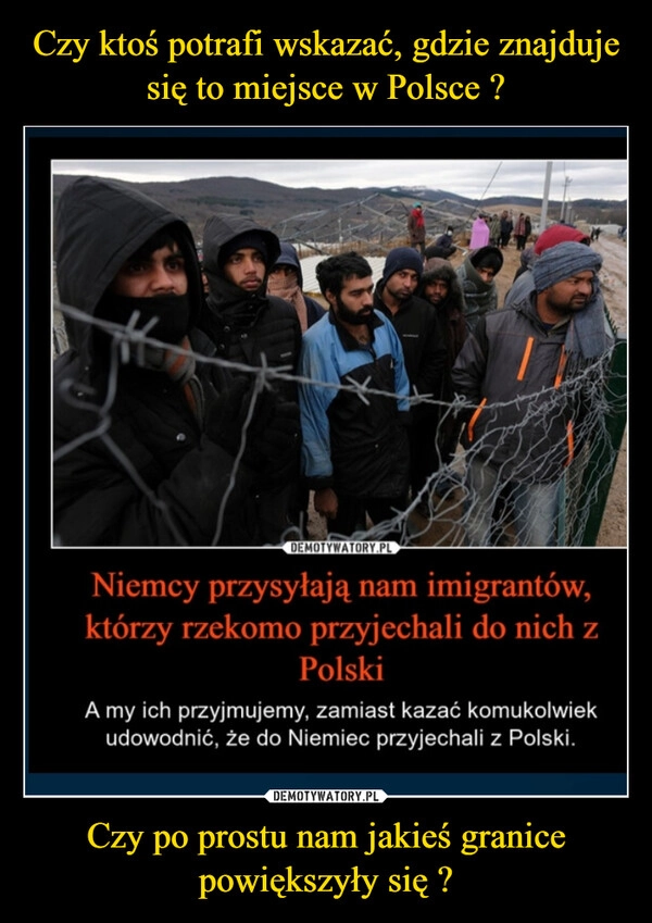 
    Czy ktoś potrafi wskazać, gdzie znajduje się to miejsce w Polsce ? Czy po prostu nam jakieś granice powiększyły się ?