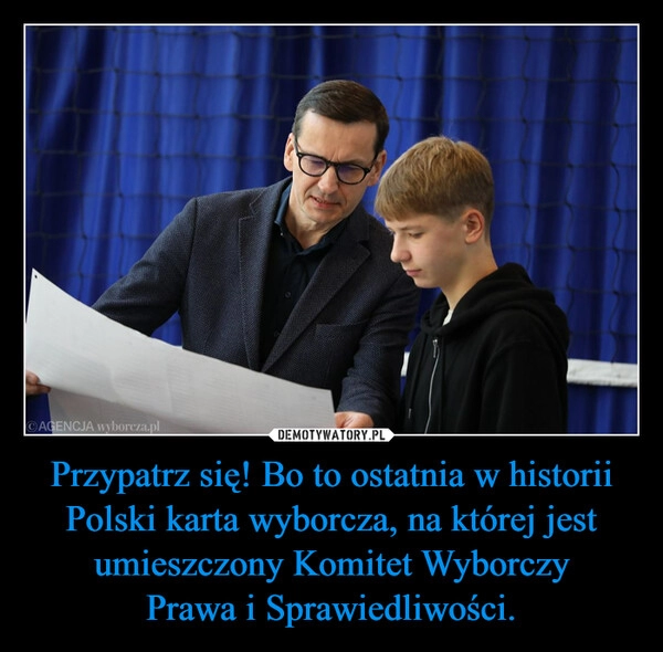 
    Przypatrz się! Bo to ostatnia w historii Polski karta wyborcza, na której jest umieszczony Komitet Wyborczy
Prawa i Sprawiedliwości.