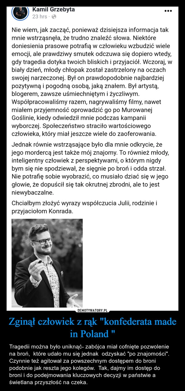 
    Zginął człowiek z rąk "konfederata made in Poland "