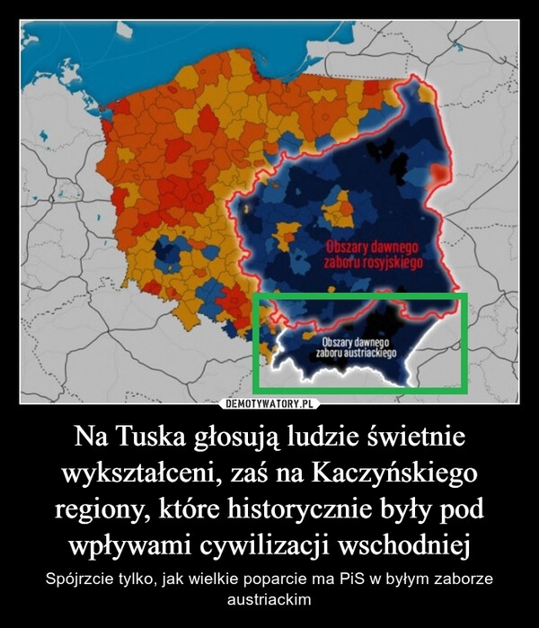 
    Na Tuska głosują ludzie świetnie wykształceni, zaś na Kaczyńskiego regiony, które historycznie były pod wpływami cywilizacji wschodniej