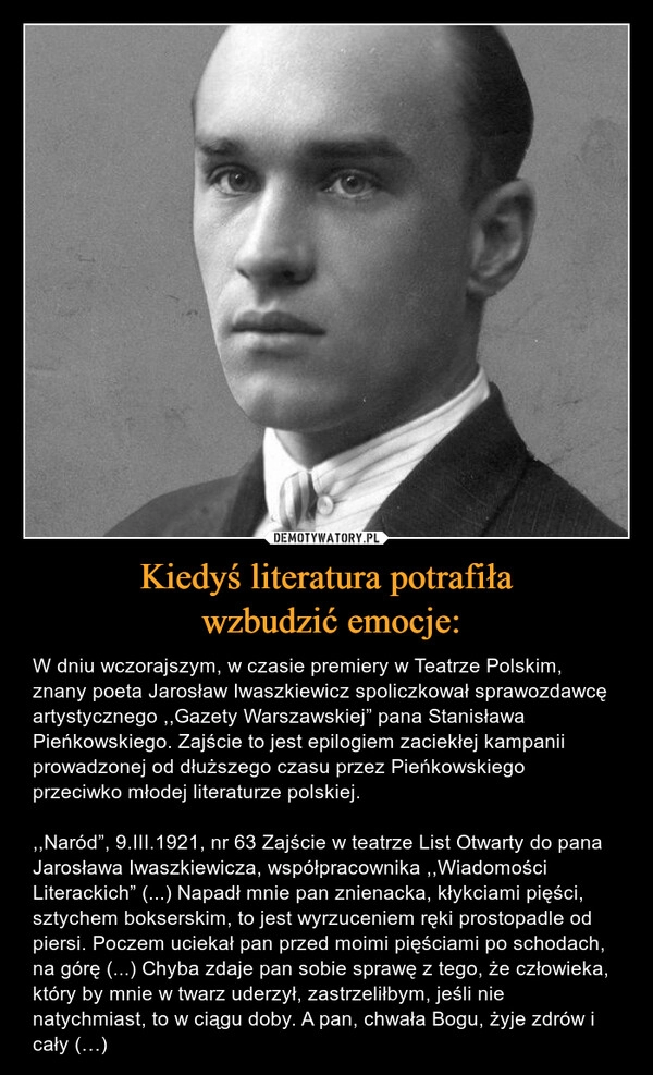 
    Kiedyś literatura potrafiła
 wzbudzić emocje: