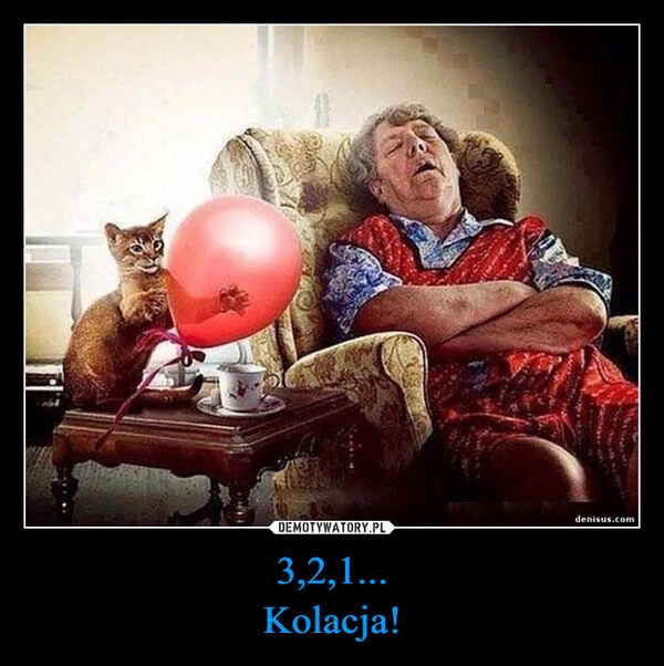 
    3,2,1...
Kolacja!