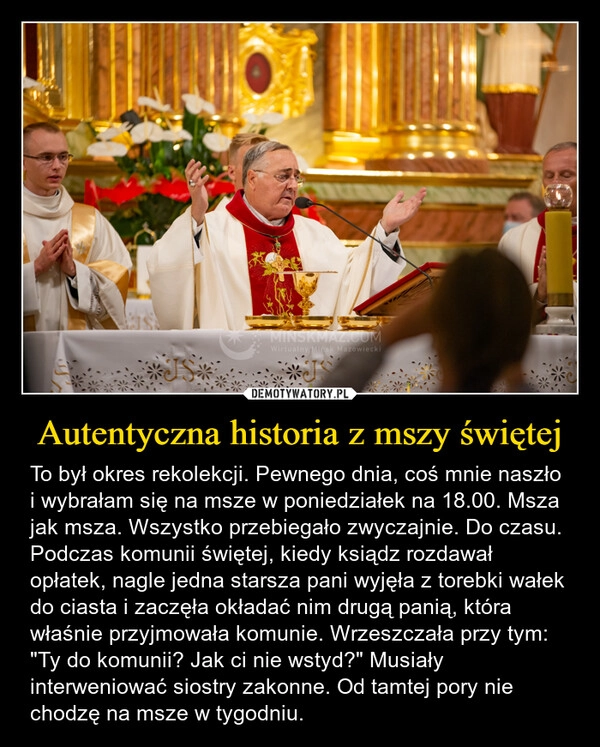 
    Autentyczna historia z mszy świętej