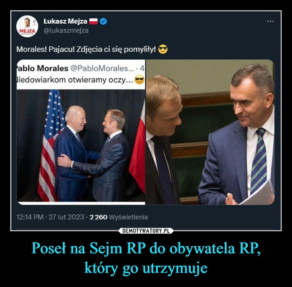 
    Poseł na Sejm RP do obywatela RP, który go utrzymuje