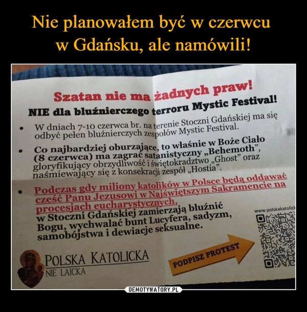 
    Nie planowałem być w czerwcu 
w Gdańsku, ale namówili!