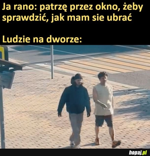 
    No i weź ogarnij jak sie ubrać