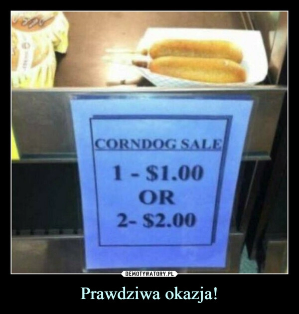 
    
Prawdziwa okazja! 