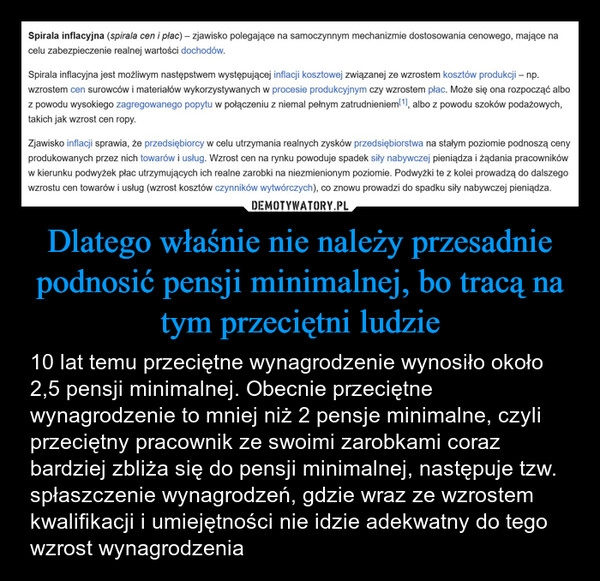 
    Dlatego właśnie nie należy przesadnie podnosić pensji minimalnej, bo tracą na tym przeciętni ludzie