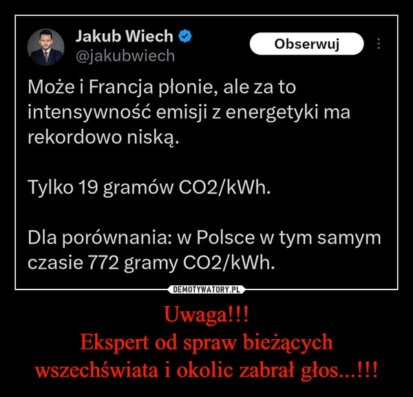 
    Uwaga!!!
Ekspert od spraw bieżących wszechświata i okolic zabrał głos...!!!