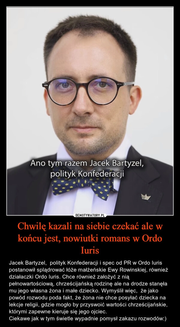 
    Chwilę kazali na siebie czekać ale w końcu jest, nowiutki romans w Ordo Iuris