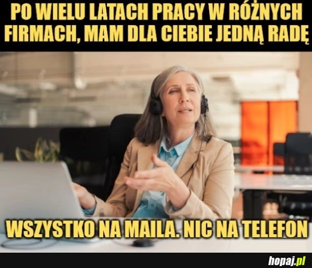 
    Ta rada sprawdzi się nie tylko w korpo.