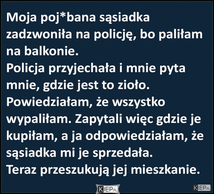 
    Kiedy rewanżujesz się sąsiadce